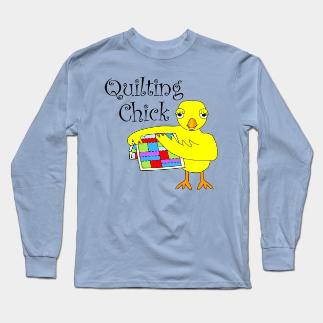 Quilting Chick Funny Needlecraft Hobby Long Sleeve T-Shirt by Barthol Graphics